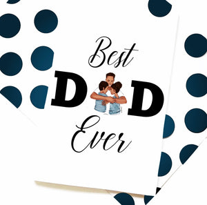 "Best Dad Ever" Card - Multiple Skin Tones