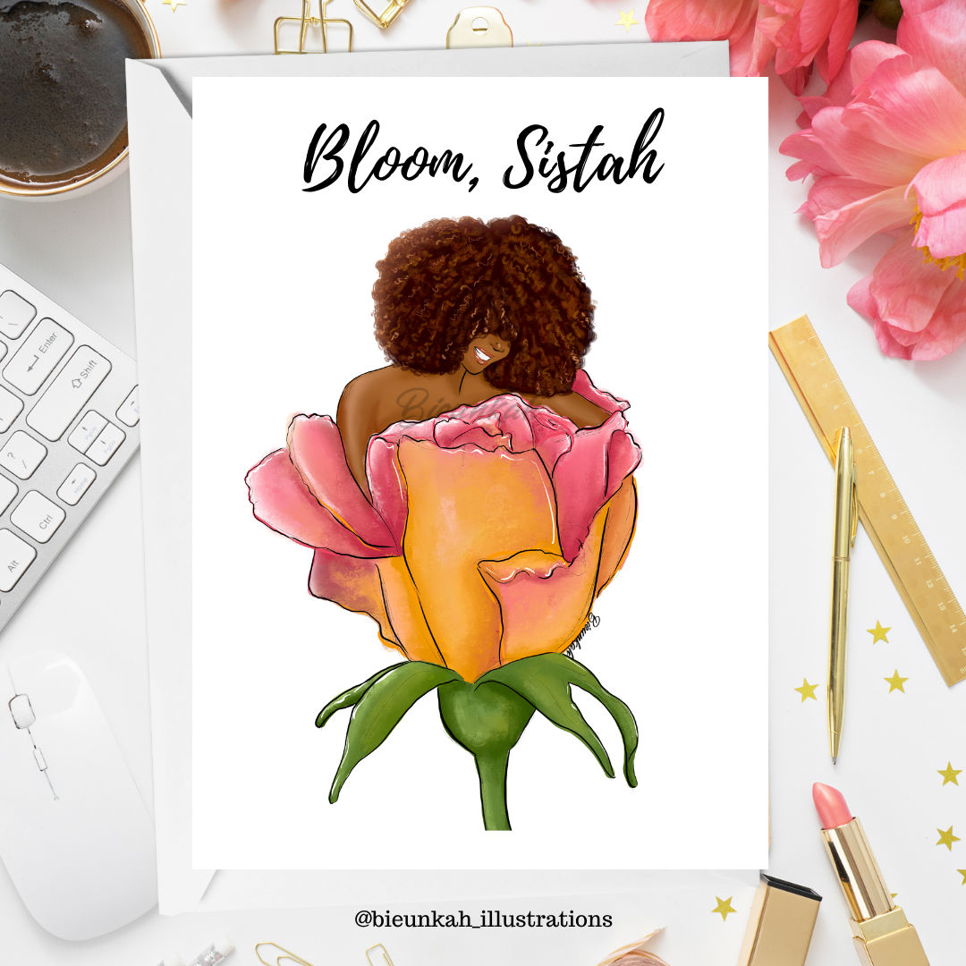 "Bloom, Sistah" Card