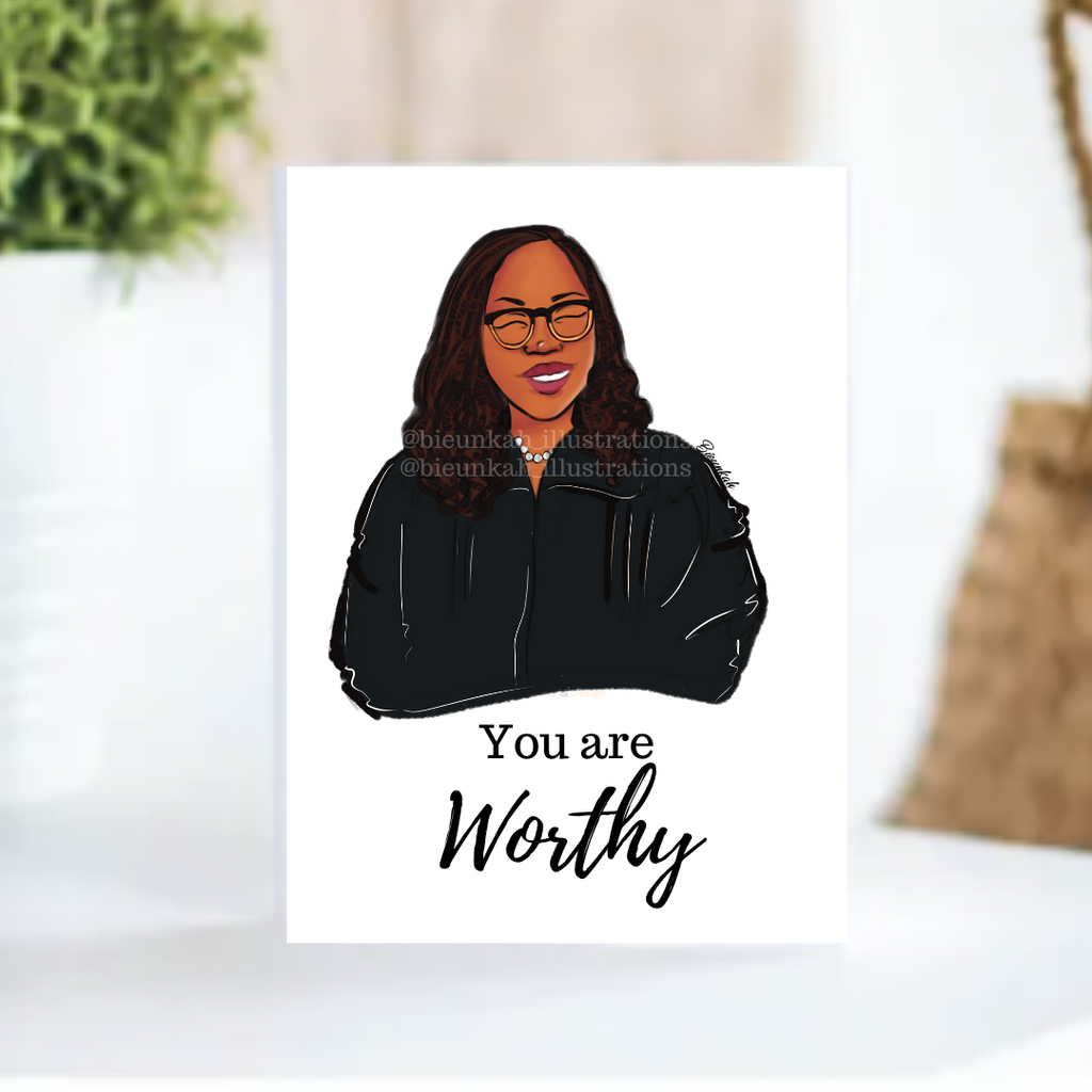 "Worthy" Card | Ketanji Brown Jackson inspired