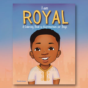 PRE-ORDER I Am Royal: A Coloring Book of Affirmations for Boys